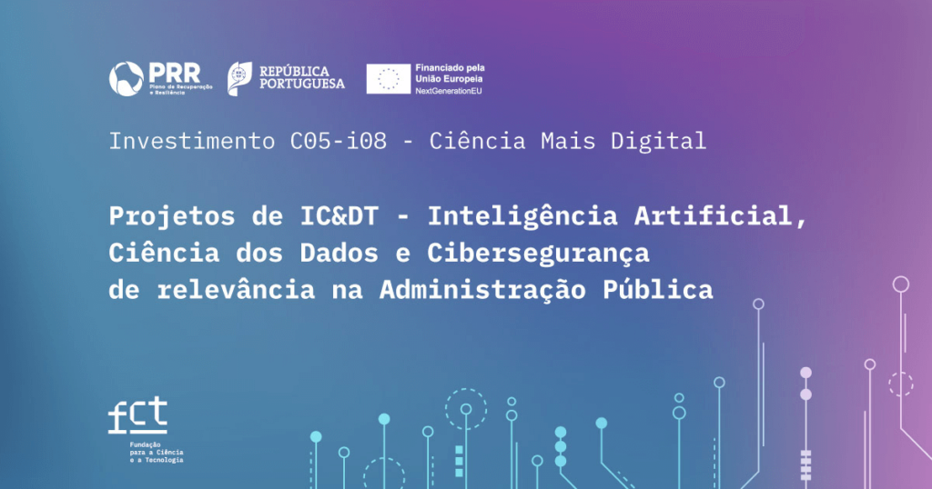 Investment C05-i08-More Digital Science IC&amp;DT Projects - Artificial Intelligence, Data Science and Cybersecurity relevant to Public Administration